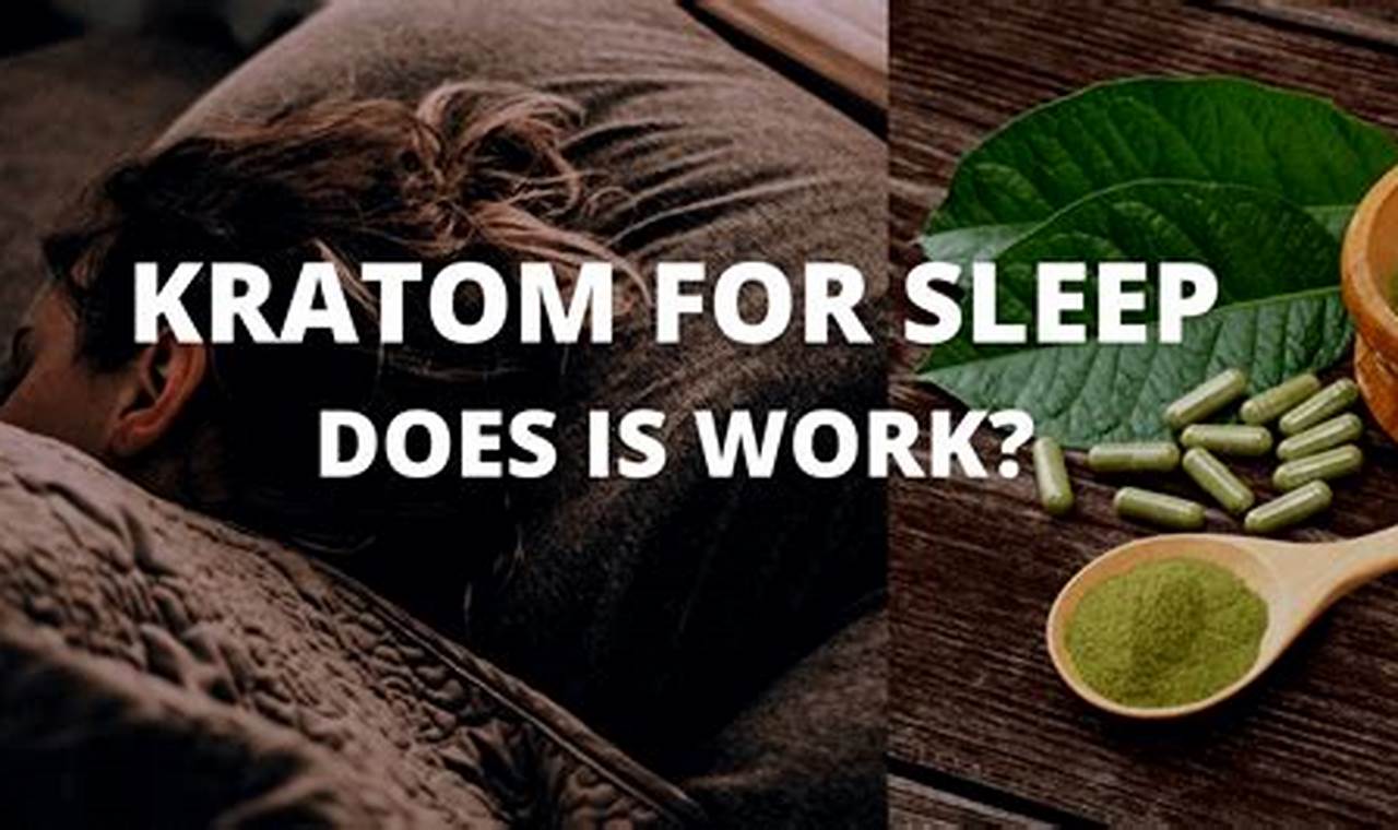 Unlock the Secrets of Kratom for Serene Slumber